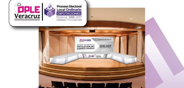 OPLE Veracruz traza la ruta del Proceso Electoral Local Ordinario 2026-2027: arranca el próximo 6 de noviembre